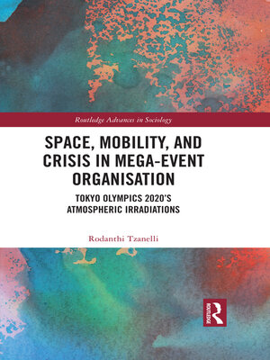 cover image of Space, Mobility, and Crisis in Mega-Event Organisation